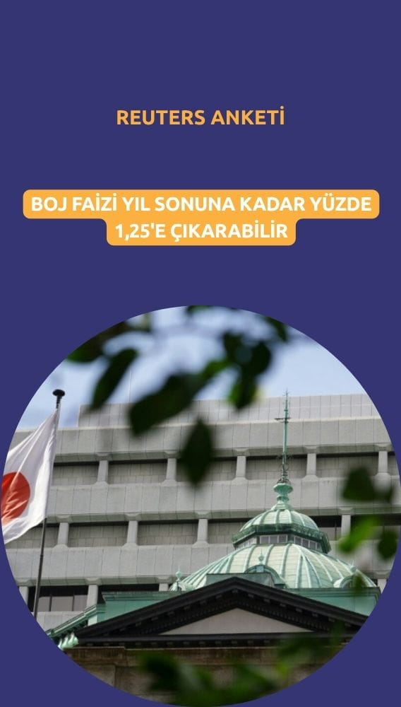Reuters anketi: BOJ faizi yıl sonuna kadar yüzde 1,25'e çıkarabilir