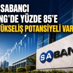 SAHOL’e güçlü güven: Hedef fiyat 170 TL’ye yükseldi