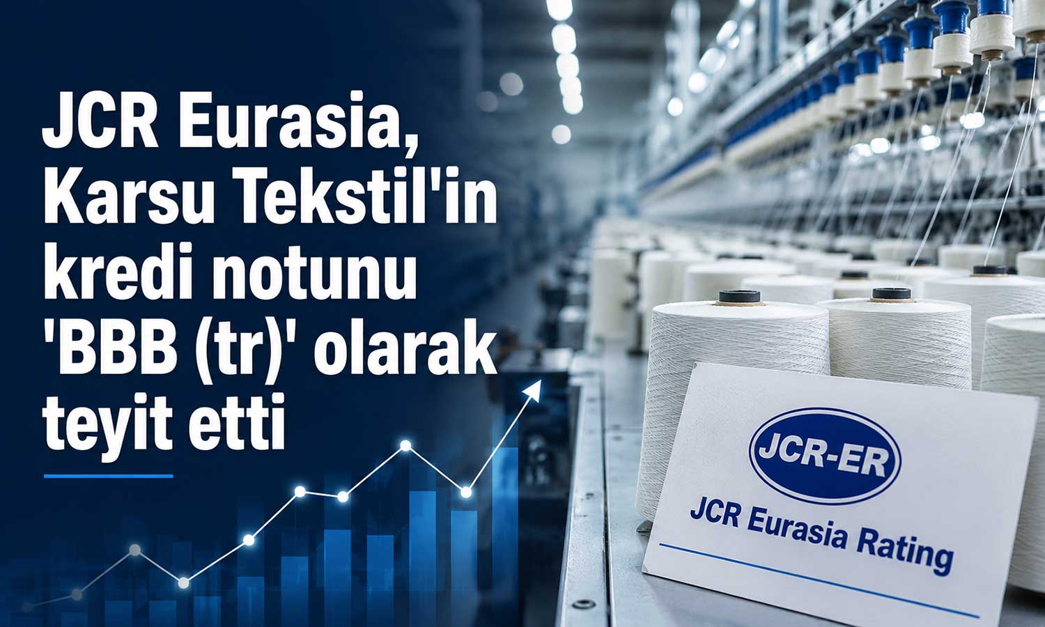 Satışlardaki daralmaya rağmen Karsu Tekstil’in kredi notu teyit edildi