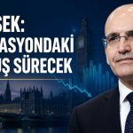 Şimşek Londra’da konuştu: Enflasyondaki düşüş sürecek