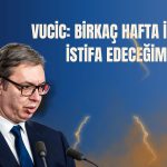 Sırbistan liderinden sürpriz karar: İstifa edecek