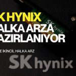SK Hynix, ABD’de 29 milyar dolarlık dev halka arza hazırlanıyor