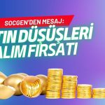 SocGen’den yatırımcılara mesaj: Altın düşüşleri alım fırsatı