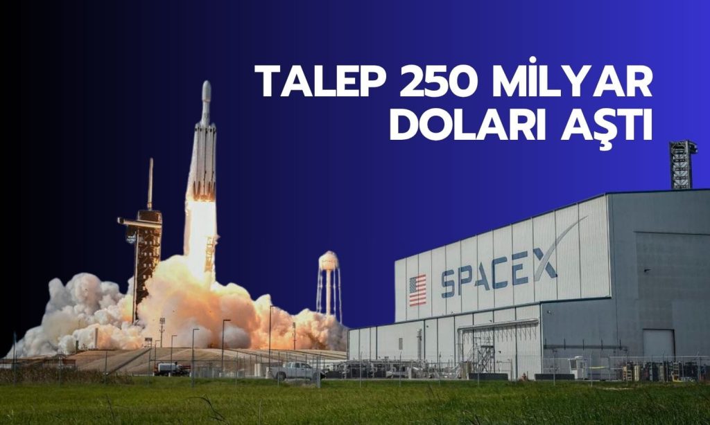 SpaceX halka arzına rekor talep: İlgi 250 milyar d