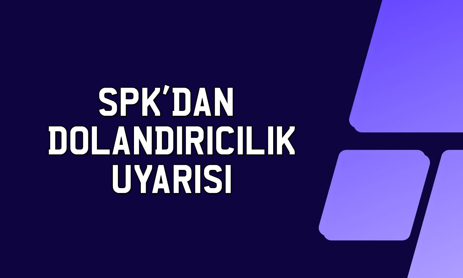 SPK, adını kullanan dolandırıcılara karşı uyardı