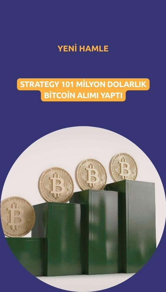 Strategy'den 101 milyon dolarlık yeni Bitcoin hamlesi