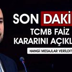 TCMB beklenen kararı açıkladı: Haziran’da faiz değişti mi?