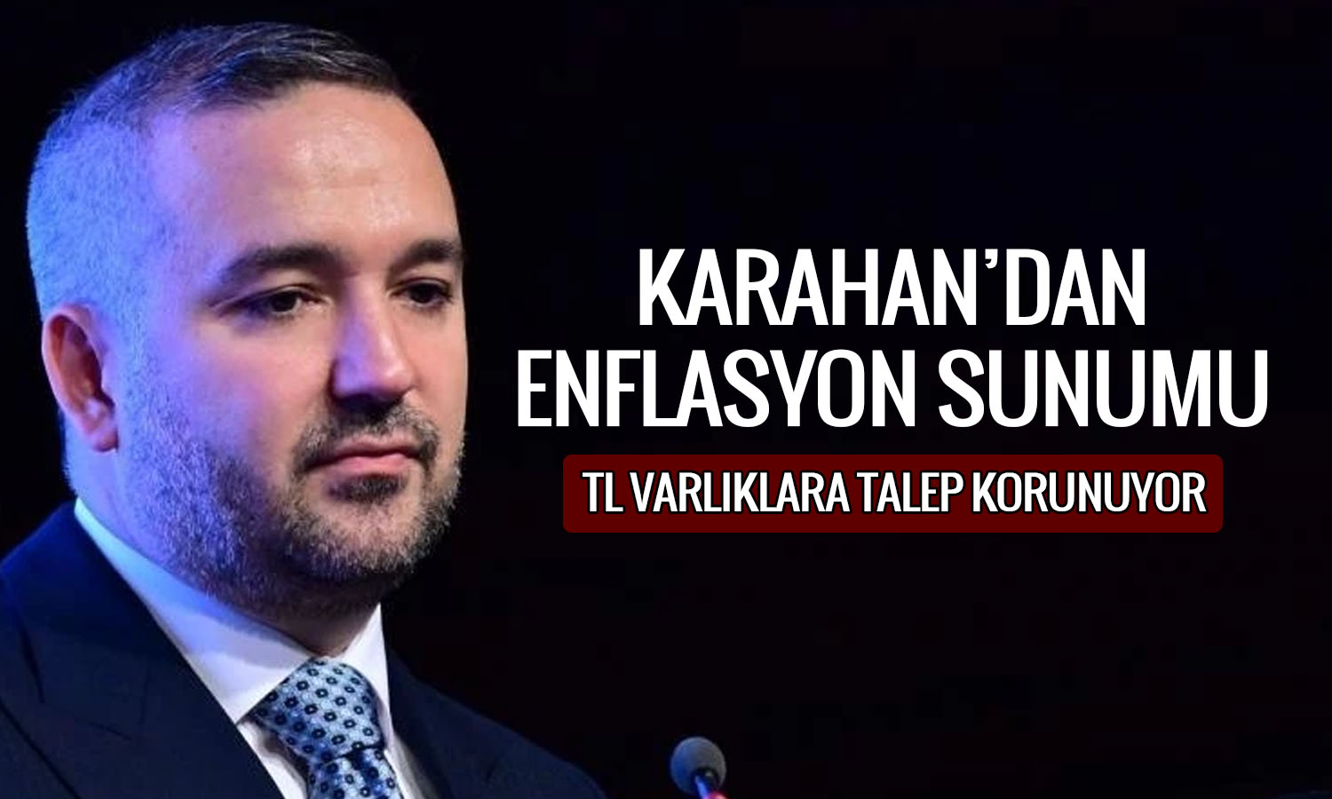 TCMB/Karahan: Yavaşlayan talep dezenflasyonu destekliyor