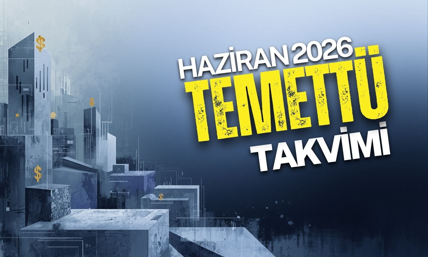 Temettü takvimi: Haziran’da 30 şirketten nakit kâr payı ödemesi