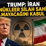 Trump: İran nükleer silah sahibi olmayacağını kabul etti
