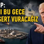 Trump: İran’ın petrol ve gaz piyasalarında kontrol sağlayacağız