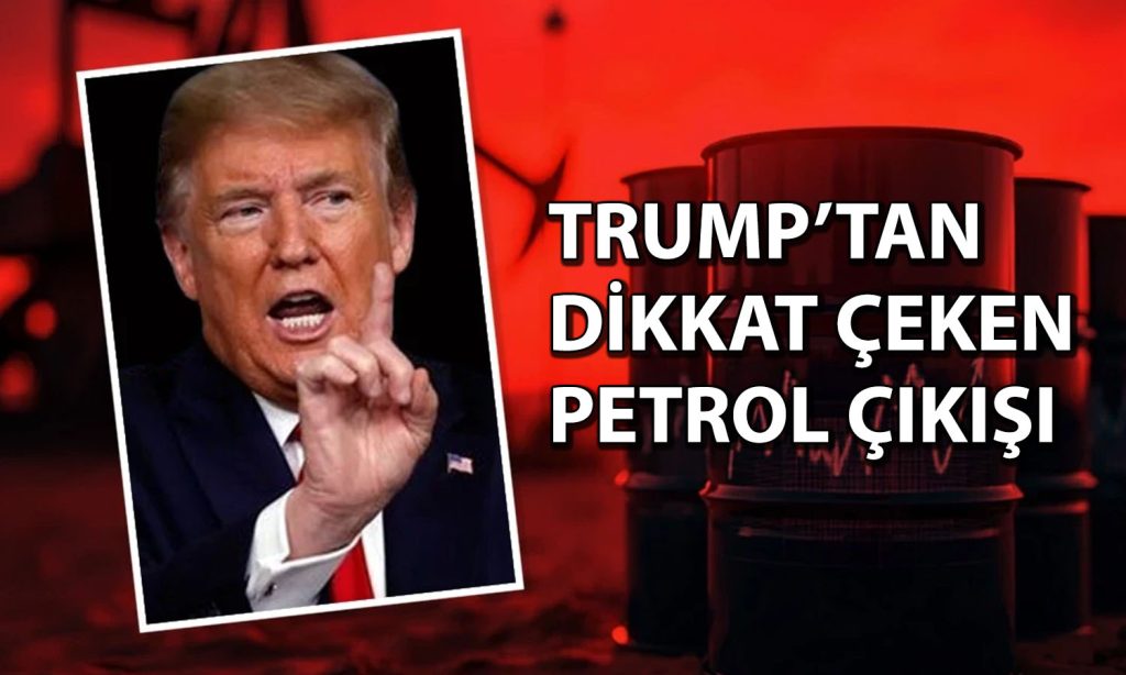 Trump’tan dikkat çeken petrol açıklaması: Fiyat taş gibi düşecek
