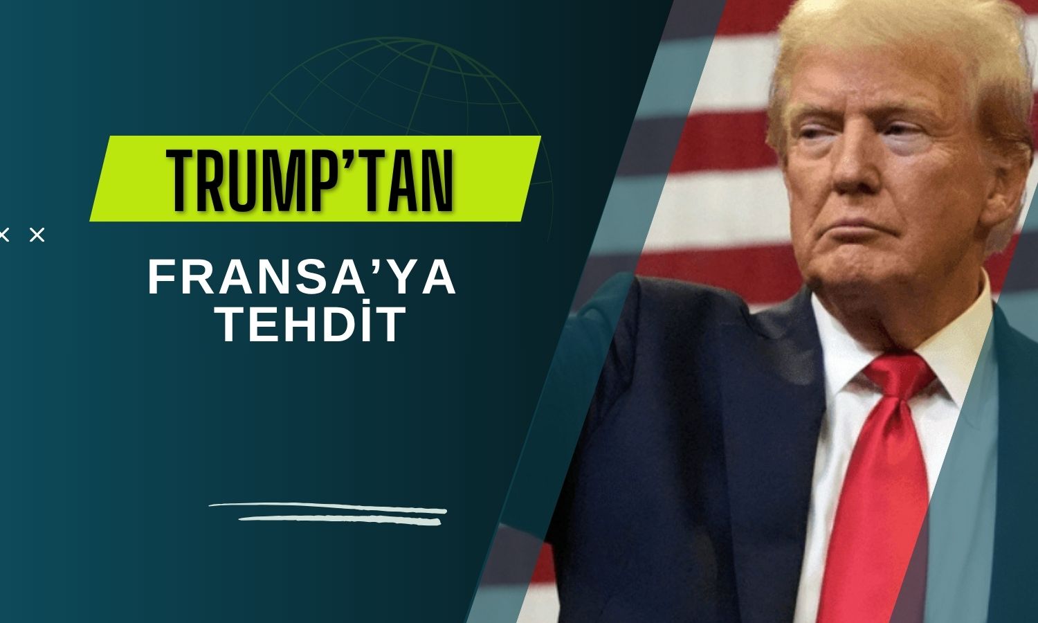 Trump’tan Fransa’ya yüzde 100 gümrük vergisi uyarısı