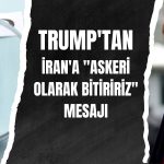 Trump’tan İran’a sert mesaj: Yok ederiz