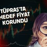 Tüpraş için 359 TL hedef fiyat ve AL tavsiyesi