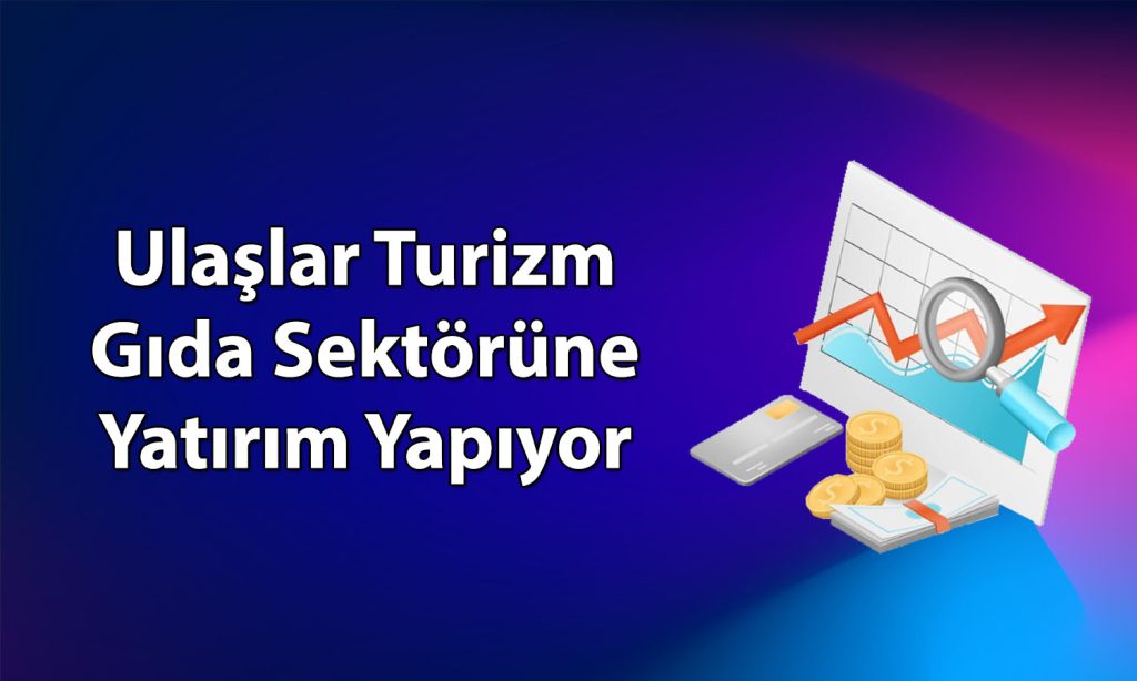 Ulaşlar Turizm Künye Gıda’nın çoğunluk hissesini aldı