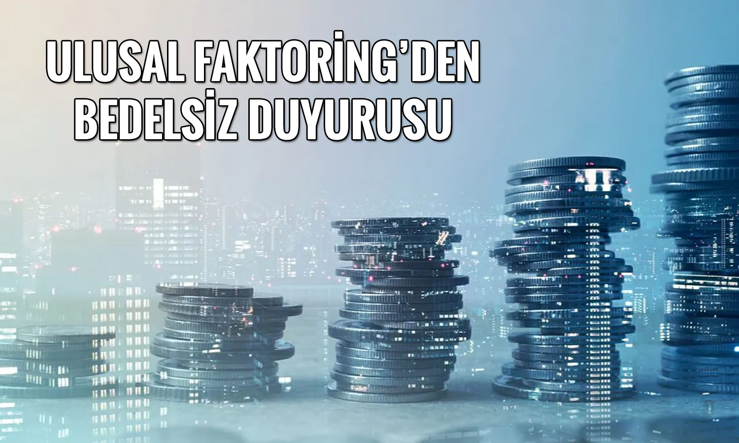 Ulusal Faktoring yüzde 100 bedelsiz için SPK’dan onay aldı