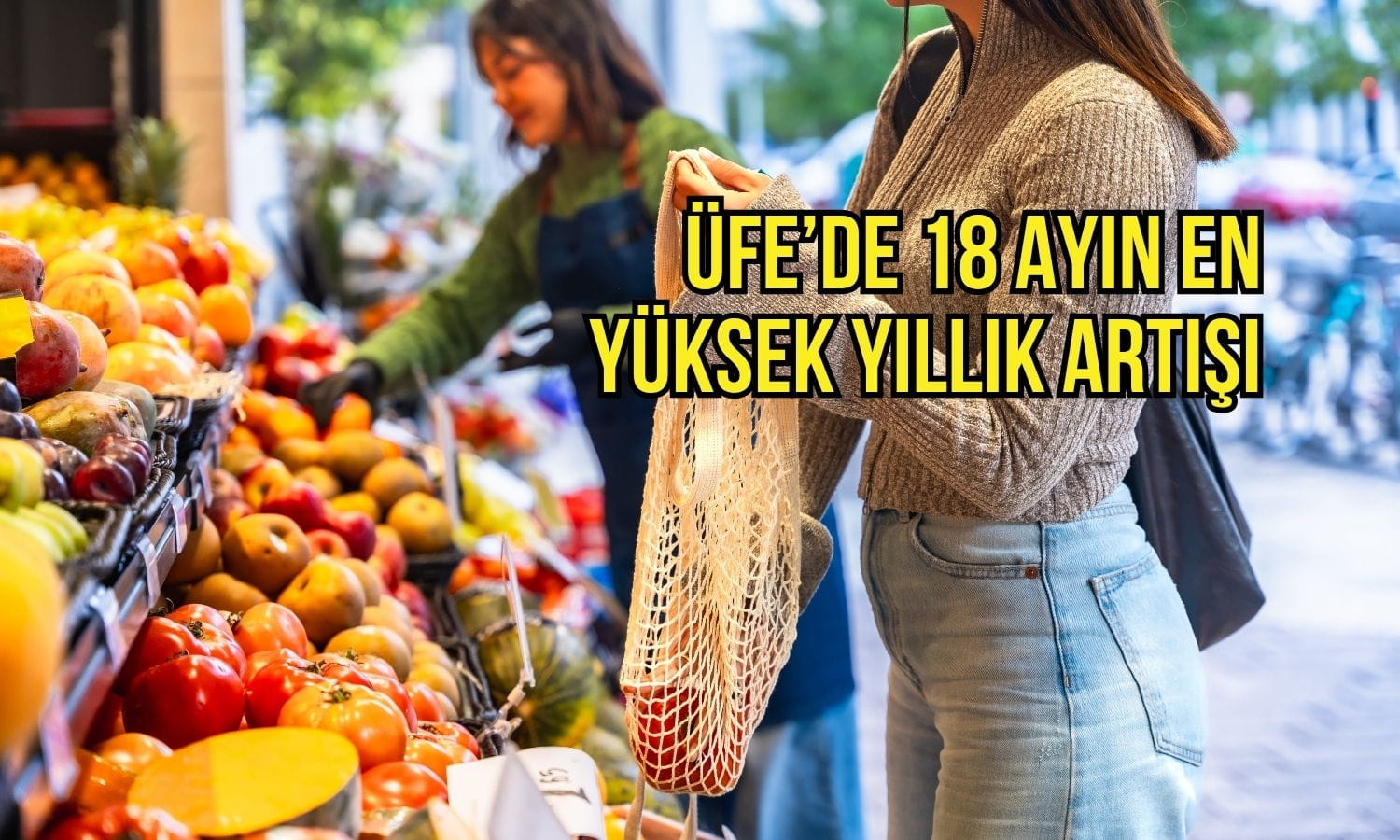 Üretici fiyatları 18 ayın en yüksek yıllık artışını kaydetti