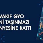 Vakıf GYO (VKGYO) 1,7 milyar TL’lik taşınmaz satın aldı