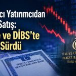 Yabancıların Türk varlıklarından çıkışı hızlandı