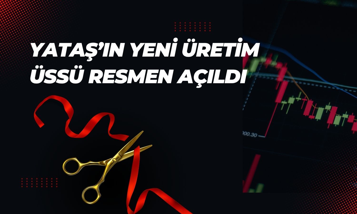 Yataş, İncesu Sünger Fabrikası’nın açılışını gerçekleştirdi