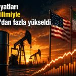 ABD-İran gerilimi tırmandı: Petrol fiyatları sıçradı