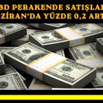 ABD’de perakende satışlar beklentiye paralel arttı