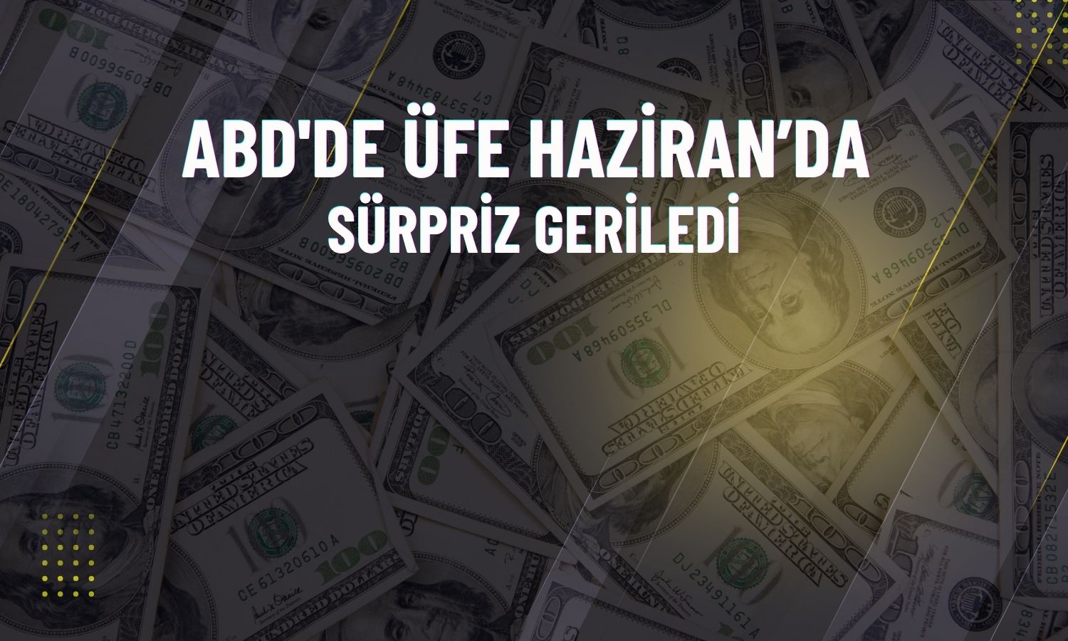 ABD'de üretici fiyatları 9 ay sonra ilk kez düştü