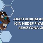Akbank için 2Ç26 bilanço sonrası hedef fiyat değişti