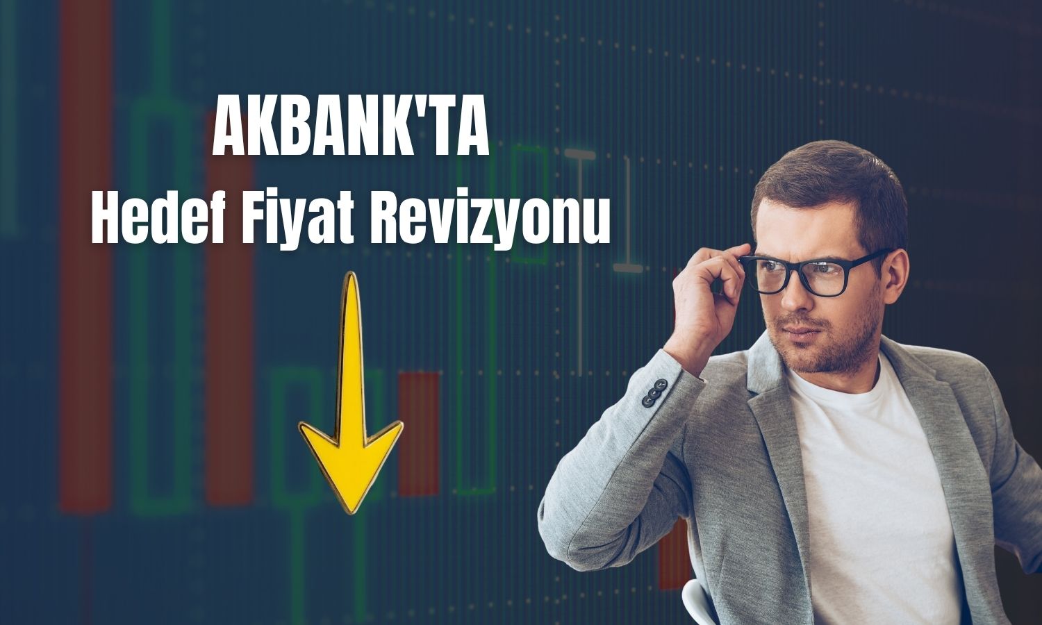 Akbank’ta hedef fiyat 89,70 TL’ye çekildi