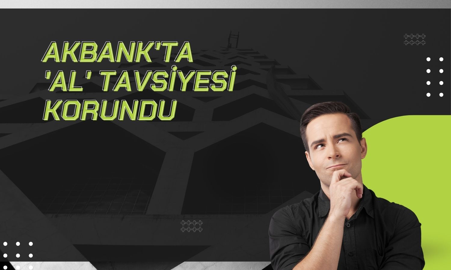 Akbank'ta hedef fiyat 93 TL'ye revize edildi