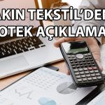 Akın Tekstil’den 15 milyon dolarlık ipotek kararı