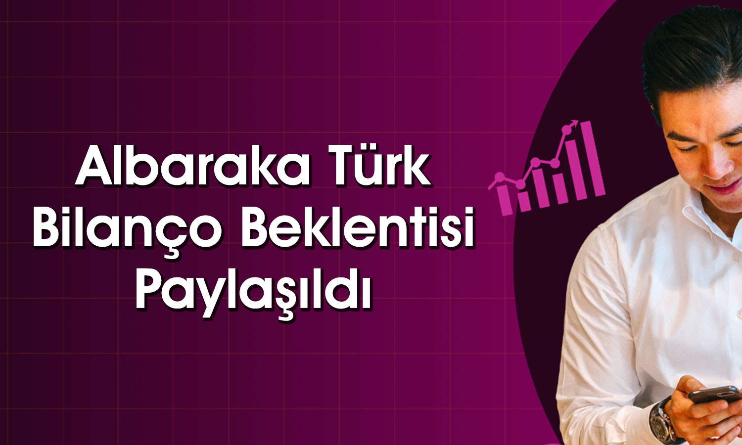 Albaraka 2Ç26 bilanço beklentisi: Net kar ne kadar olacak?