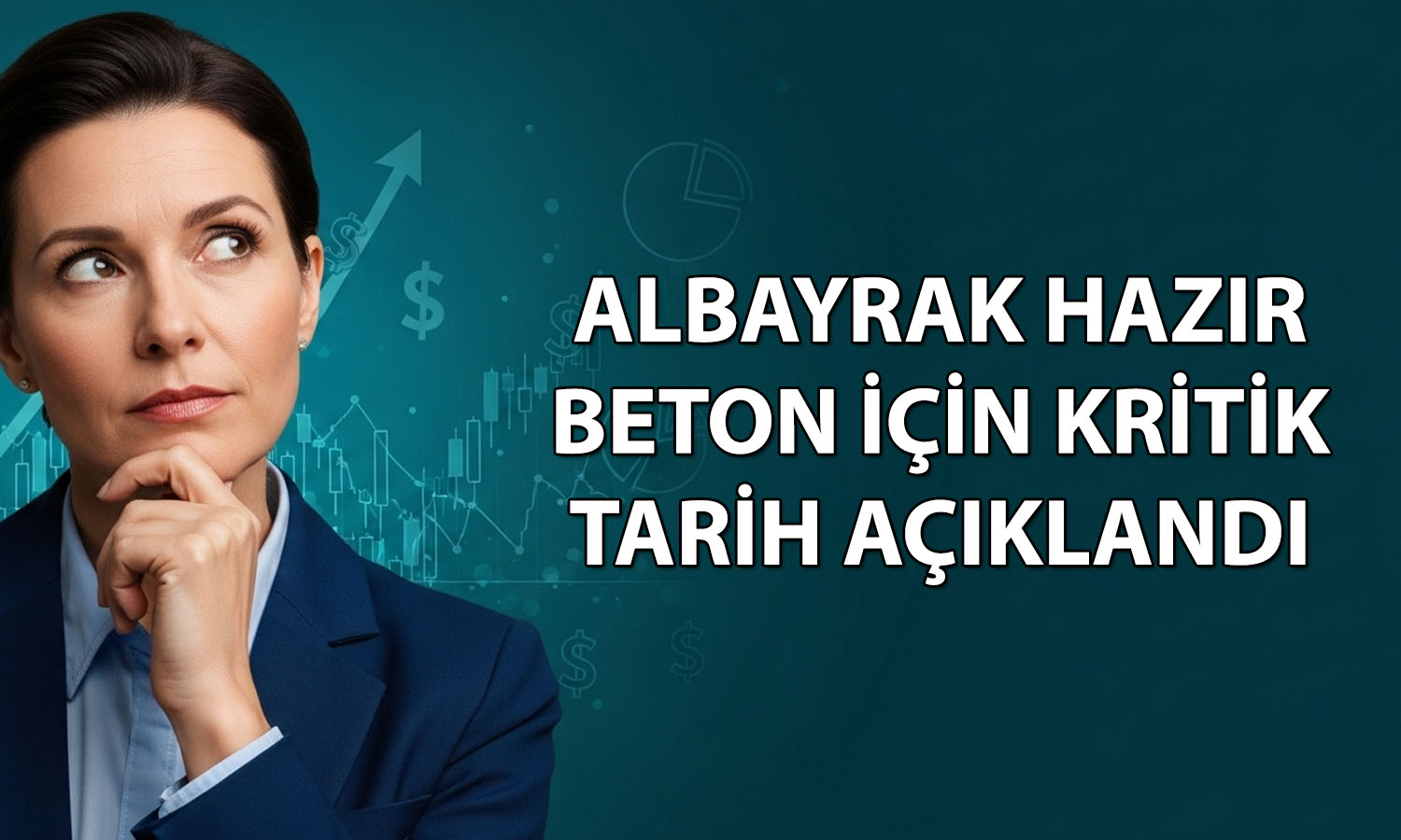 Albayrak Hazır Beton için işlem tarihi açıklandı
