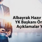 Albayrak YK Başkanı: Halka arzla üretim kapasitesini güçlendireceğiz