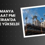 Almanya İnşaat PMI Haziran’da yükseldi, daralma yavaşladı