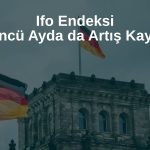 Almanya’da Ifo iş dünyası güveni Temmuz’da beklentileri aştı