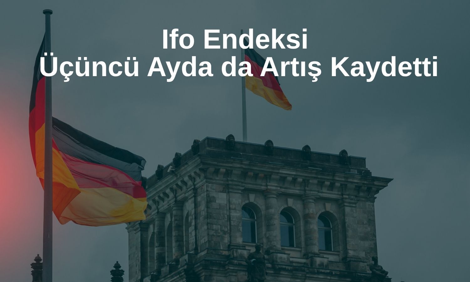 Almanya’da Ifo iş dünyası güveni Temmuz’da beklentileri aştı