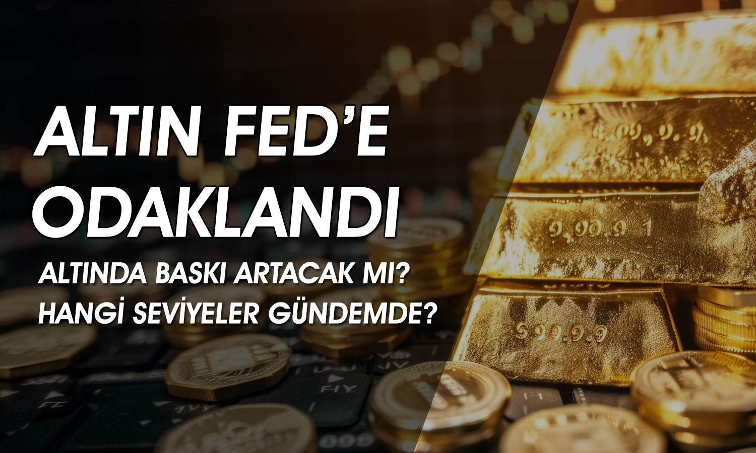 Altın FED kararıyla dar banttan çıkabilir! Kırılım nereye olacak?
