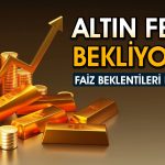 Altın fiyatları neden yükseliyor? FED bu hafta ne yapacak?