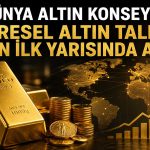 Altın talebinde değer rekoru: İlk yarıda 380 milyar dolar