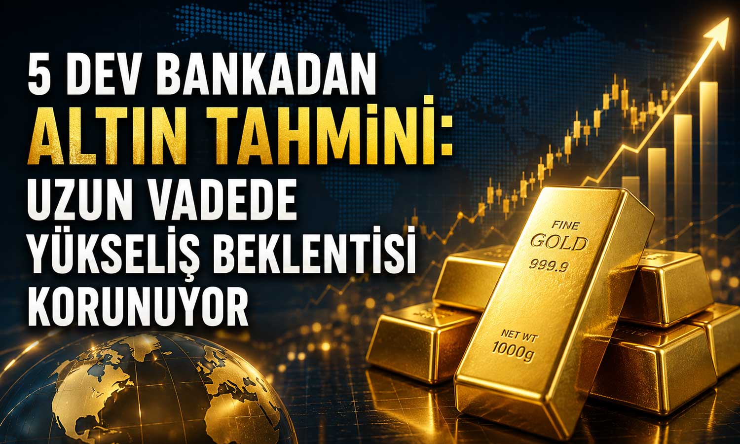Altında yeni hedefler açıklandı: Küresel bankalar ne bekliyor?