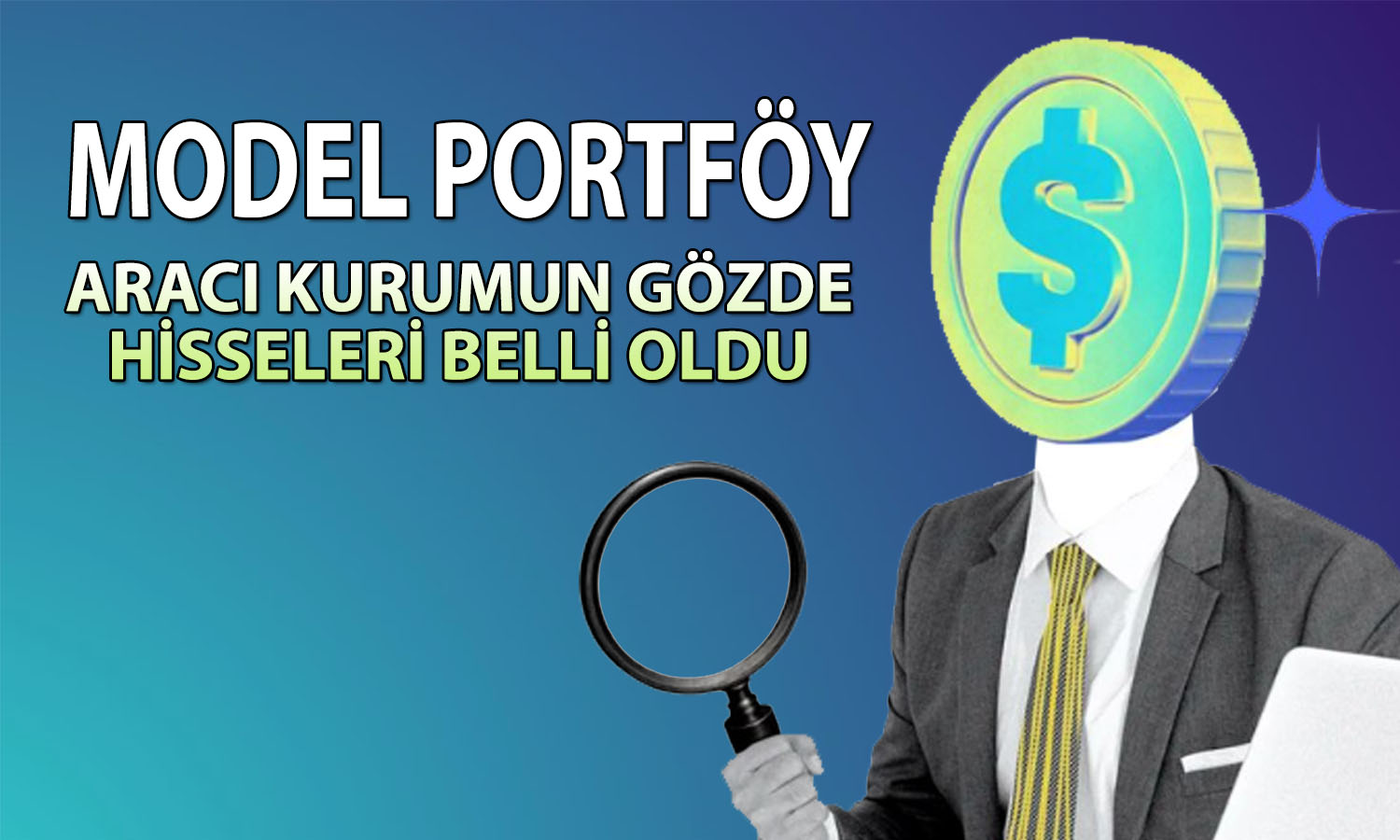 Aracı kurum model portföyü paylaştı: 10 hisse için hedef fiyat