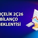 Arçelik 2Ç26 bilanço tahmini: Zayıf satış hacmi öne çıkabilir