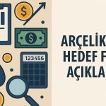 Arçelik için 2Ç26 bilanço sonrası hedef fiyat değişti mi?