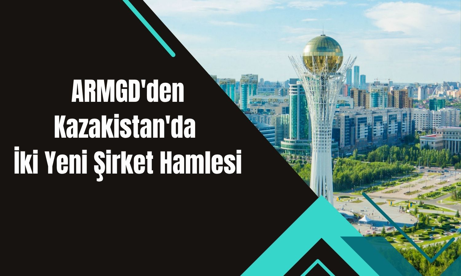 Armada Gıda, Kazakistan'da iki yeni şirket kurma kararı aldı