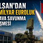 ASELSAN’ın siparişlerine dev katkı: 1,47 milyar euroluk yeni anlaşma