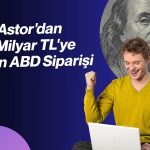 Astor Enerji ABD’de 42,5 milyon dolarlık anlaşma imzaladı