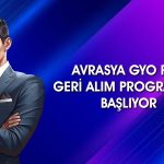 AVGYO sağlıklı fiyat oluşumu için geri alım programı başlatıyor