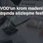 AVOD’da krom madeni sahasının satış süreci sona erdi